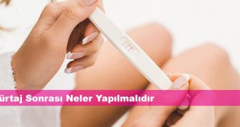 Kürtajdan sonra yapılması gerekenler